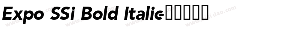 Expo SSi Bold Italic字体转换
